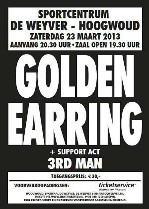 Golden Earring show poster March 23, 2013 Hoogwoud - Sporthal de Weijver